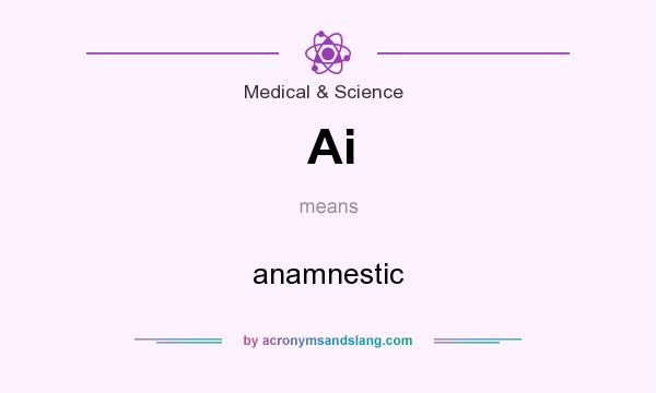 What does Ai mean? It stands for anamnestic
