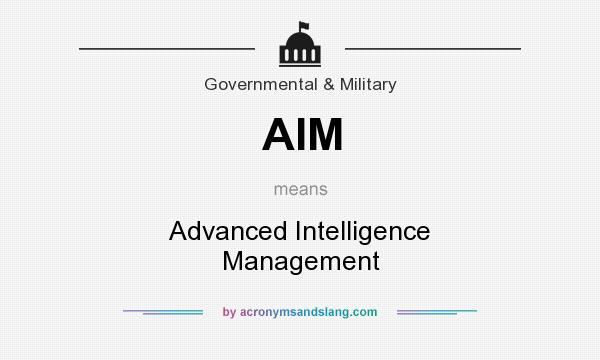 What does AIM mean? It stands for Advanced Intelligence Management