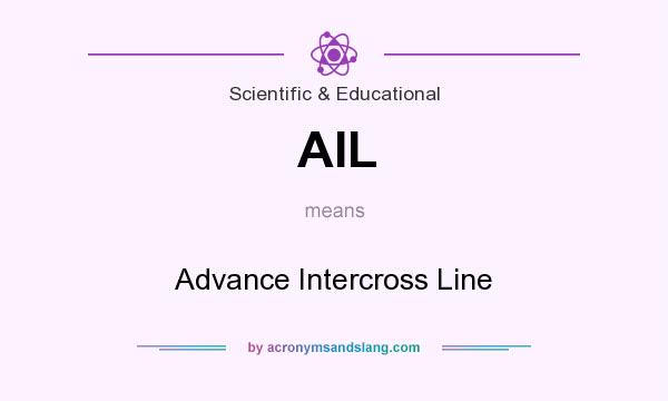 What does AIL mean? It stands for Advance Intercross Line