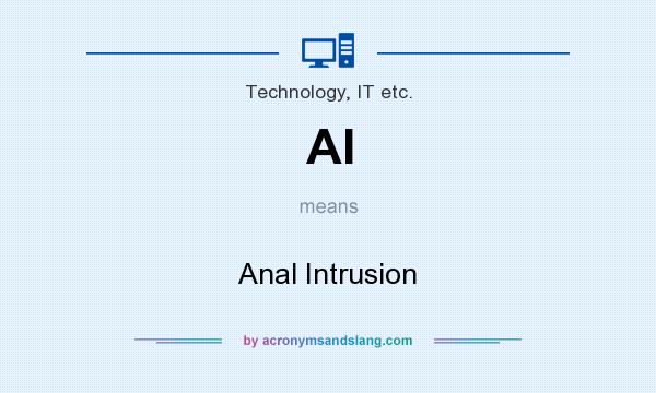 What does AI mean? It stands for Anal Intrusion