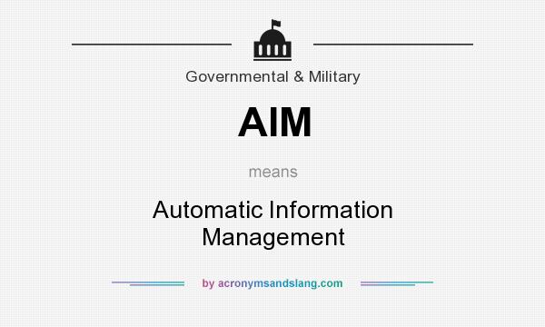 What does AIM mean? It stands for Automatic Information Management