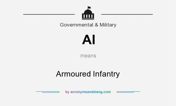 What does AI mean? It stands for Armoured Infantry