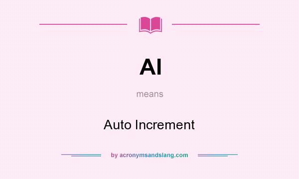 What does AI mean? It stands for Auto Increment