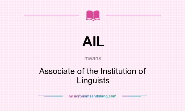 What does AIL mean? It stands for Associate of the Institution of Linguists