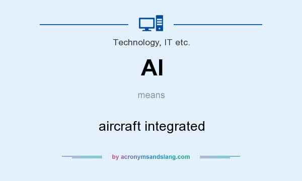 What does AI mean? It stands for aircraft integrated