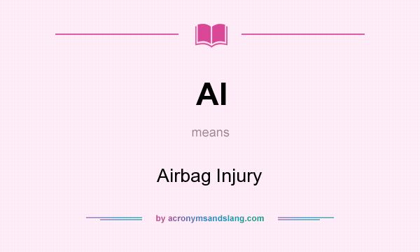 What does AI mean? It stands for Airbag Injury