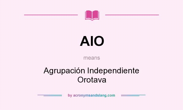 What does AIO mean? It stands for Agrupación Independiente Orotava