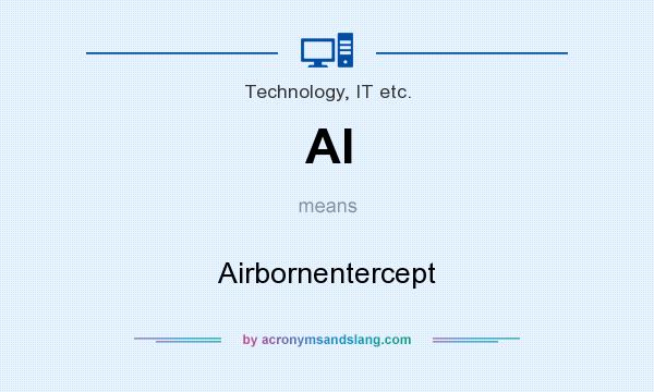 What does AI mean? It stands for Airbornentercept