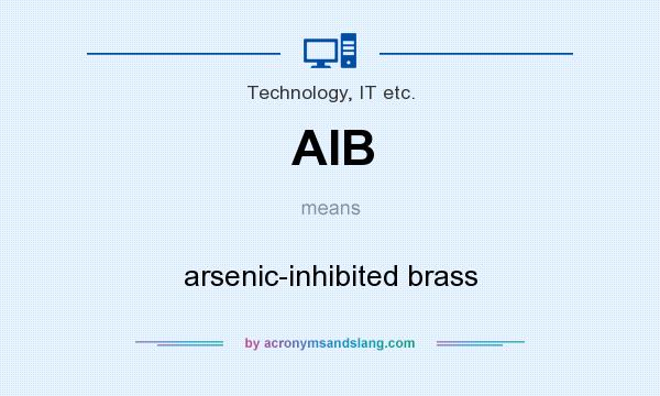 What does AIB mean? It stands for arsenic-inhibited brass