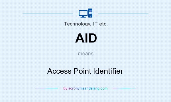 What does AID mean? It stands for Access Point Identifier
