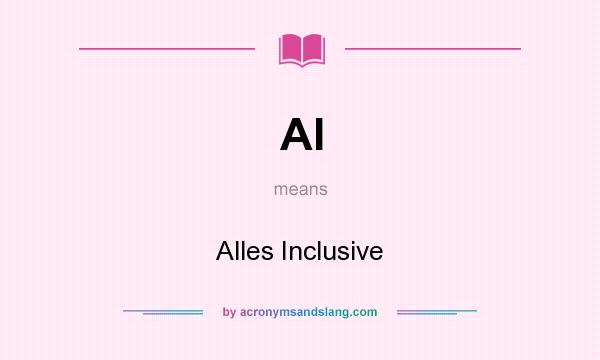 What does AI mean? It stands for Alles Inclusive