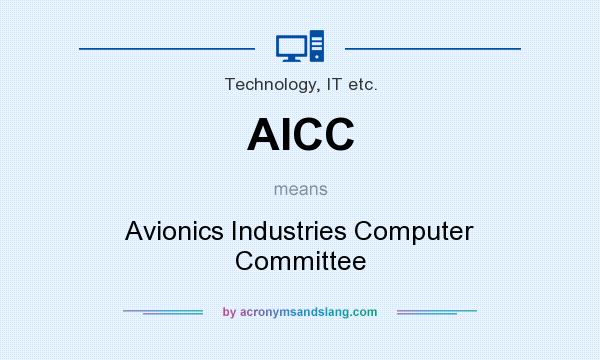 What does AICC mean? It stands for Avionics Industries Computer Committee