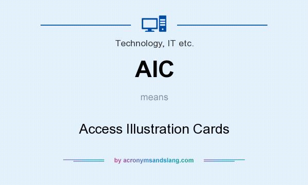 What does AIC mean? It stands for Access Illustration Cards