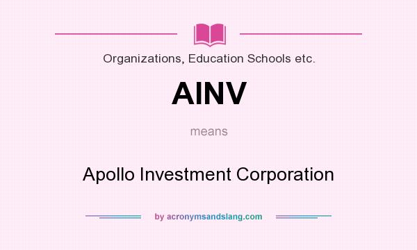 What does AINV mean? It stands for Apollo Investment Corporation