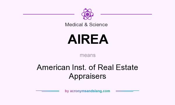 What does AIREA mean? It stands for American Inst. of Real Estate Appraisers