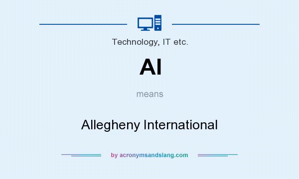 What does AI mean? It stands for Allegheny International