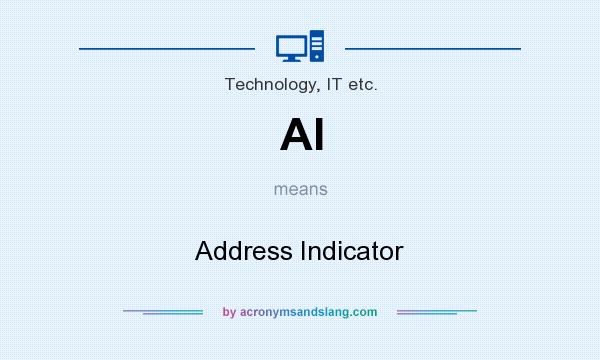 What does AI mean? It stands for Address Indicator