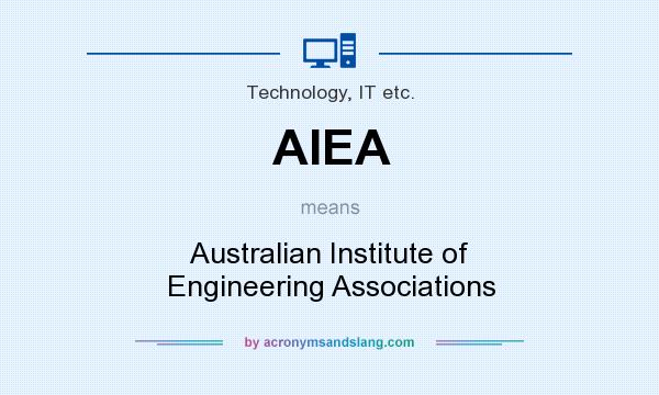 What does AIEA mean? It stands for Australian Institute of Engineering Associations