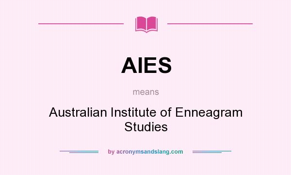 What does AIES mean? It stands for Australian Institute of Enneagram Studies