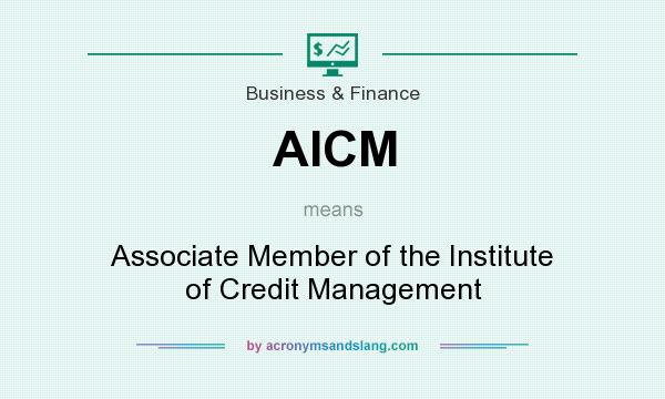 What does AICM mean? It stands for Associate Member of the Institute of Credit Management