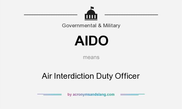 What does AIDO mean? It stands for Air Interdiction Duty Officer