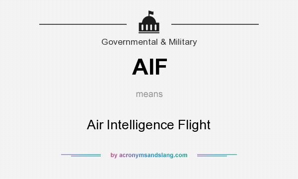 What does AIF mean? It stands for Air Intelligence Flight