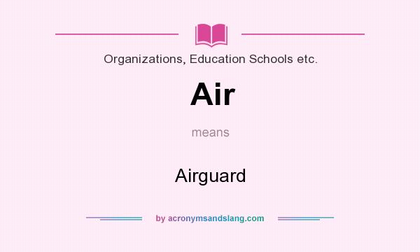 What does Air mean? It stands for Airguard