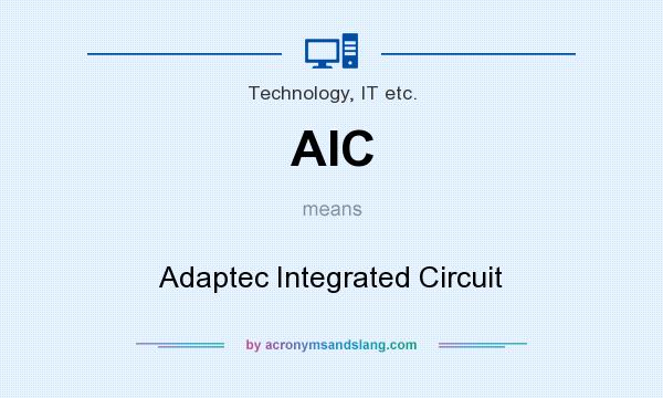 What does AIC mean? It stands for Adaptec Integrated Circuit