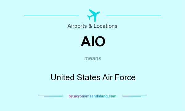 What does AIO mean? It stands for United States Air Force