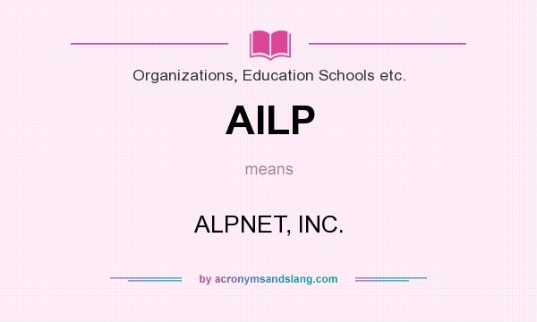 What does AILP mean? It stands for ALPNET, INC.