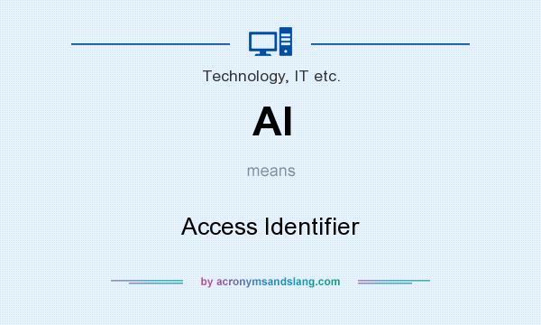 What does AI mean? It stands for Access Identifier