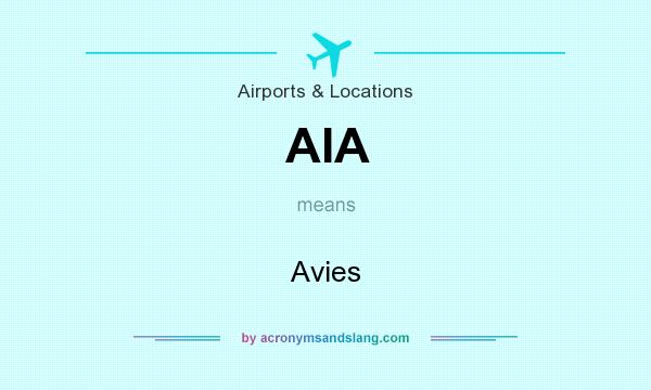 What does AIA mean? It stands for Avies