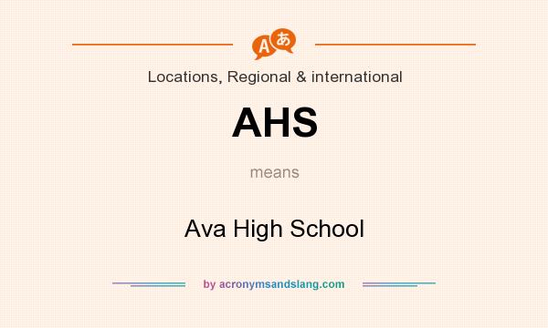 What does AHS mean? It stands for Ava High School