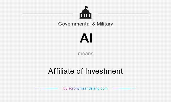 What does AI mean? It stands for Affiliate of Investment