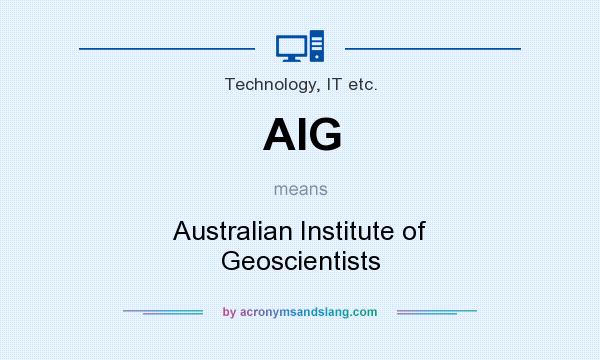 What does AIG mean? It stands for Australian Institute of Geoscientists