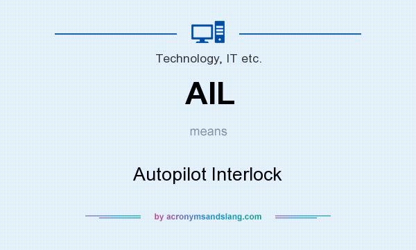 What does AIL mean? It stands for Autopilot Interlock