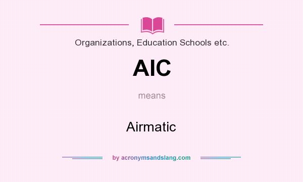 What does AIC mean? It stands for Airmatic