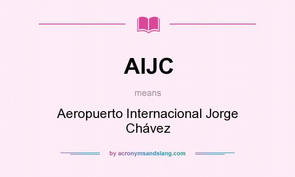 What does AIJC mean? It stands for Aeropuerto Internacional Jorge Chávez