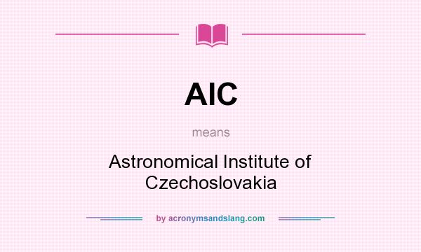 What does AIC mean? It stands for Astronomical Institute of Czechoslovakia