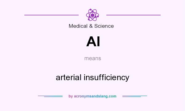 What does AI mean? It stands for arterial insufficiency