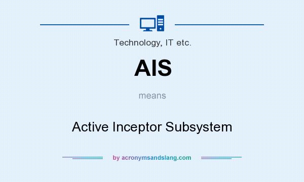 What does AIS mean? It stands for Active Inceptor Subsystem