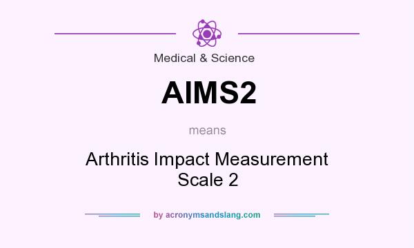 What does AIMS2 mean? It stands for Arthritis Impact Measurement Scale 2
