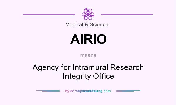 What does AIRIO mean? It stands for Agency for Intramural Research Integrity Office