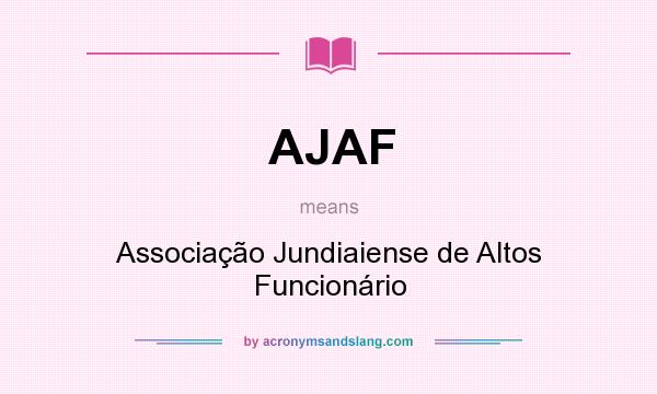 What does AJAF mean? It stands for Associação Jundiaiense de Altos Funcionário