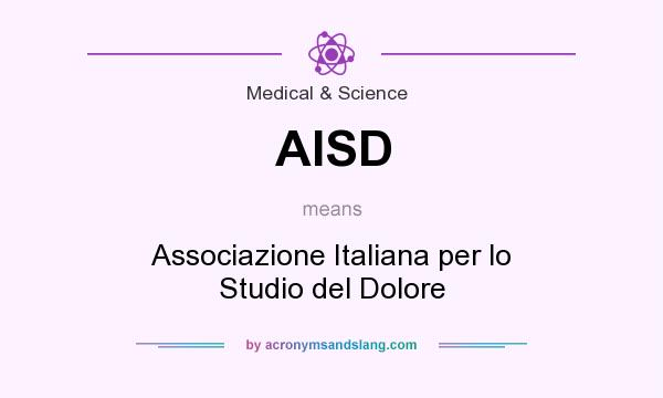 What does AISD mean? It stands for Associazione Italiana per lo Studio del Dolore