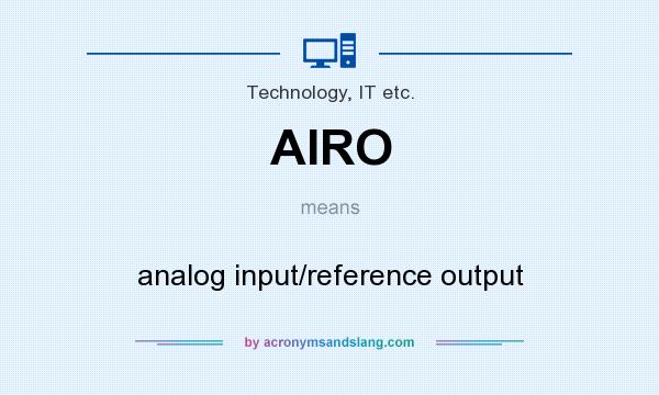 What does AIRO mean? It stands for analog input/reference output