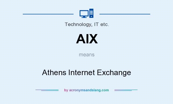 What does AIX mean? It stands for Athens Internet Exchange