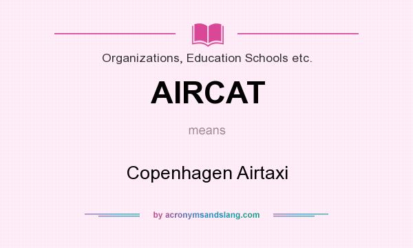 What does AIRCAT mean? It stands for Copenhagen Airtaxi