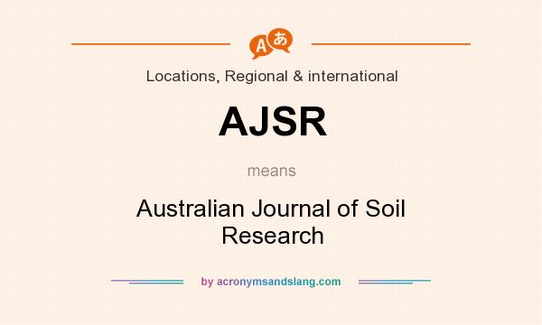 What does AJSR mean? It stands for Australian Journal of Soil Research