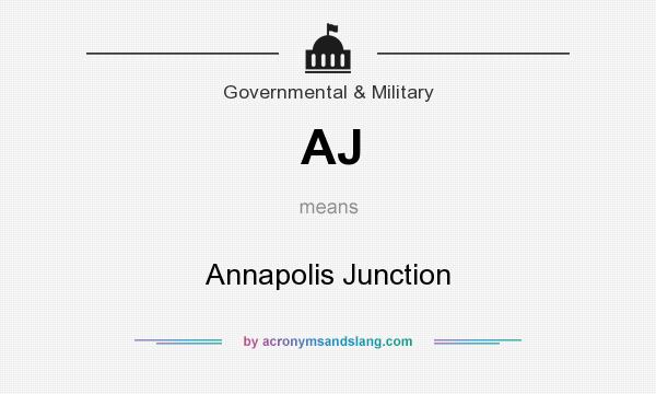 What does AJ mean? It stands for Annapolis Junction